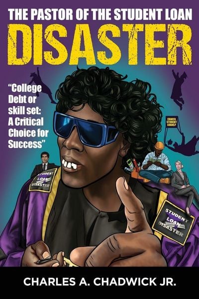 Produktbild: The Pastor of the Student Loan Disaster "College Debt or Skill Set