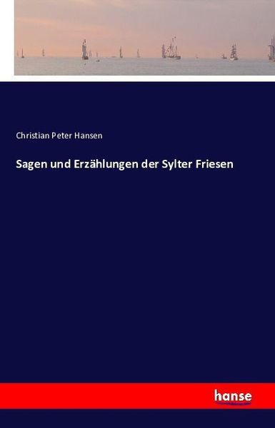 Produktbild: Sagen und Erz&auml;hlungen der Sylter Friesen