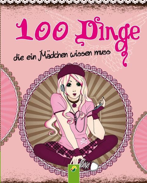 Produktbild: 100 Dinge, die ein M&auml;dchen wissen muss