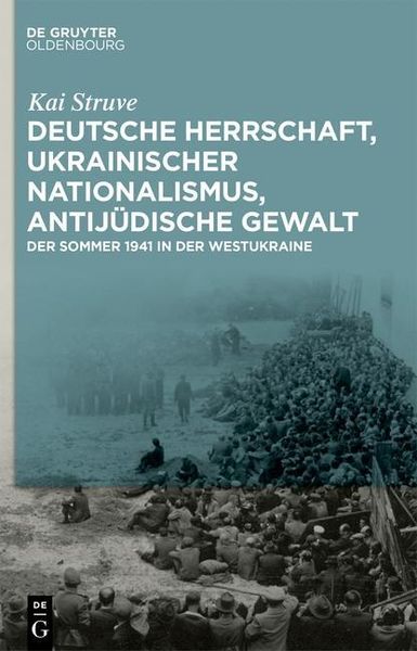 Produktbild: Deutsche Herrschaft, ukrainischer Nationalismus, antij&uuml;dische Gewalt