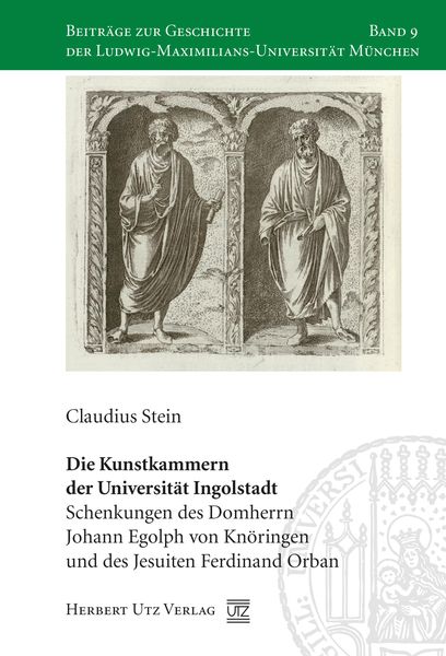 Produktbild: Die Kunstkammern der Universit&auml;t Ingolstadt