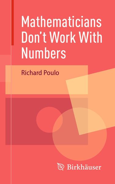 Produktbild: Mathematicians Don't Work With Numbers