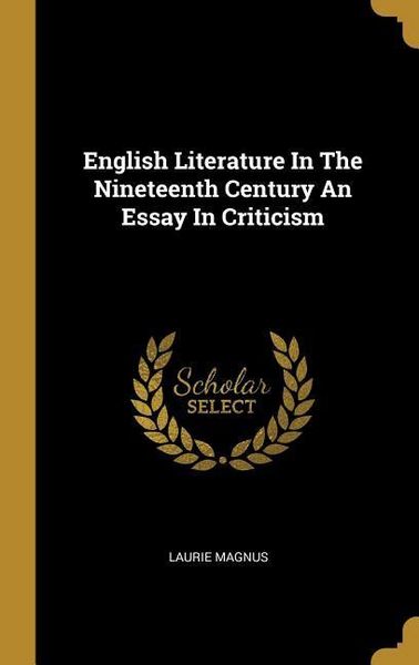 Produktbild: English Literature In The Nineteenth Century An Essay In Criticism