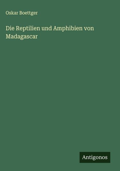 Produktbild: Die Reptilien und Amphibien von Madagascar