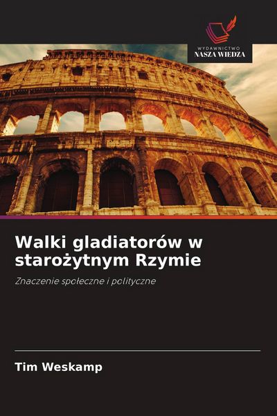 Produktbild: Walki gladiator&oacute;w w staro&iquest;ytnym Rzymie