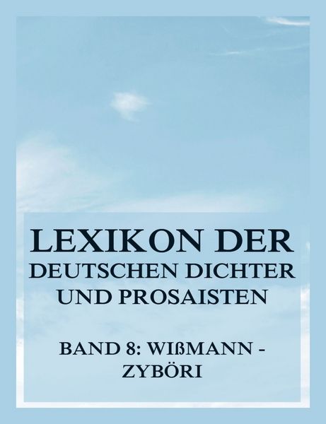 Produktbild: Lexikon der deutschen Dichter und Prosaisten vom Beginn des 19. Jahrhunderts bis zur Gegenwart