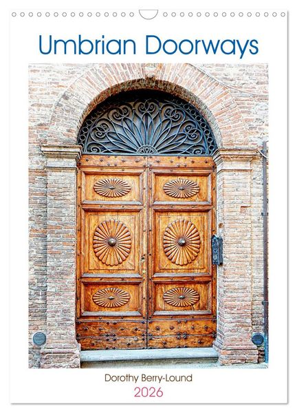 Umbrian Doorways (Wall Calendar 2026 DIN A3 portrait), CALVENDO 12 Month Wall Calendar