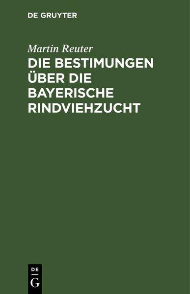Produktbild: Die Bestimungen &uuml;ber die bayerische Rindviehzucht