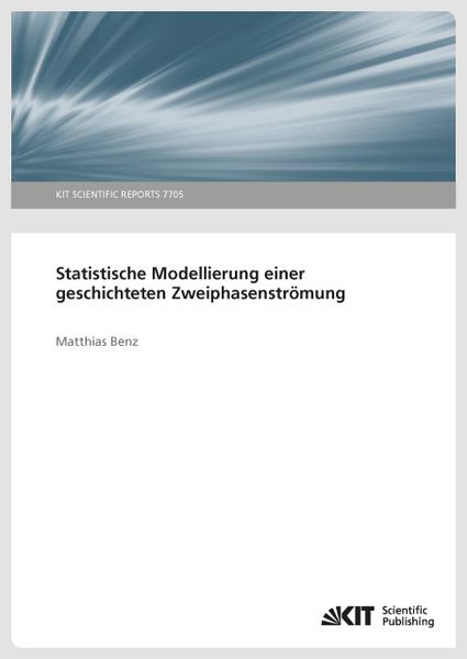 Statistische Modellierung einer geschichteten Zweiphasenströmung, Taschenbuch von Matthias Benz, KIT Scientific Publishing, 9783731505495