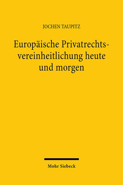 Produktbild: Europ&auml;ische Privatrechtsvereinheitlichung heute und morgen