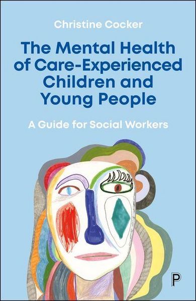 Produktbild: The Mental Health of Care-Experienced Children and Young People