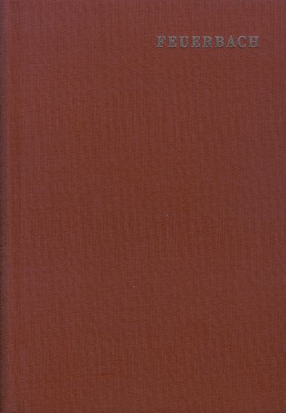 Produktbild: Ludwig Feuerbach: S&auml;mtliche Werke / Band 4: I. Darstellung, Entwicklung und Kritik der Leibniz'schen Philosophie. II. Zur neueren Philosophie und ihrer Geschichte