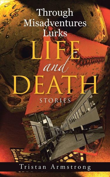 Produktbild: Through Misadventures Lurks Life and Death