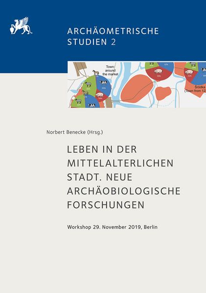 Produktbild: Leben in der mittelalterlichen Stadt. Neue arch&auml;obiologische Forschungen