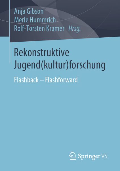 Rekonstruktive Jugend(kultur)forschung, Taschenbuch von , Springer Fachmedien Wiesbaden GmbH, 9783658250935