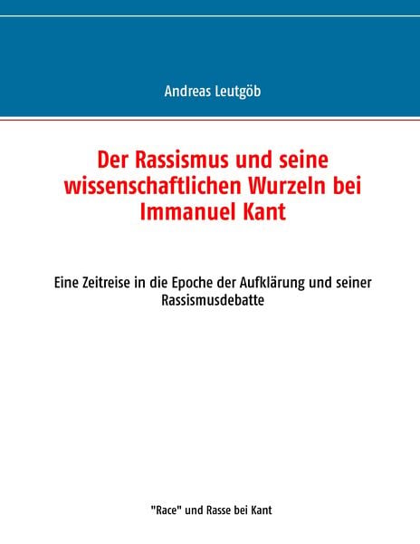 Produktbild: Der Rassismus und seine wissenschaftlichen Wurzeln bei Immanuel Kant
