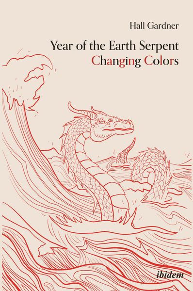 Produktbild: Year of the Earth Serpent Changing Colors. A Novel.