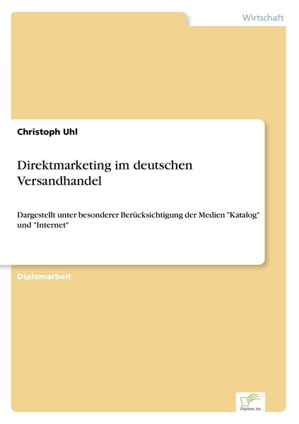 Direktmarketing im deutschen Versandhandel, Taschenbuch von Christoph Uhl, GRIN, 9783838623429