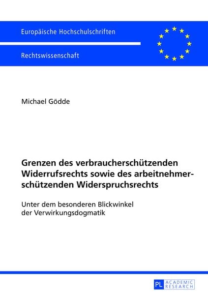 Produktbild: Grenzen des verbraucherschuetzenden Widerrufsrechts sowie des arbeitnehmerschuetzenden Widerspruchsrechts