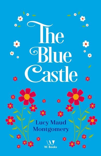 Produktbild: The Blue Castle: a novel