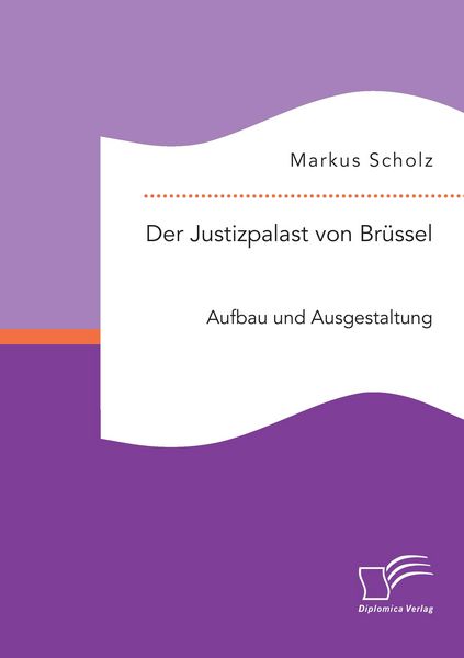 Produktbild: Der Justizpalast von Br&uuml;ssel: Aufbau und Ausgestaltung