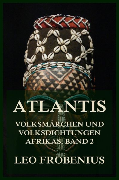 Produktbild: Atlantis: Volksm&auml;rchen und Volksdichtungen Afrikas