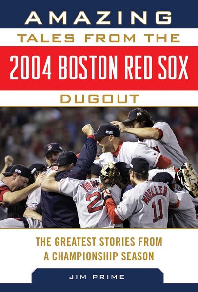 Produktbild: Amazing Tales from the 2004 Boston Red Sox Dugout