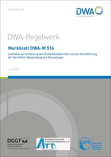 Produktbild: Merkblatt DWA-M 516 Leitfaden zur Erstellung des Sicherheitsberichts und zur Durchf&uuml;hrung der Vertieften &Uuml;berpr&uuml;fung von Stauanlagen