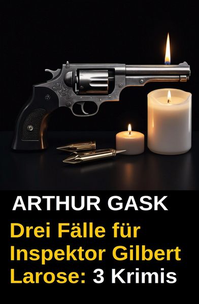 Produktbild: Drei F&auml;lle f&uuml;r Inspektor Gilbert Larose: 3 Krimis