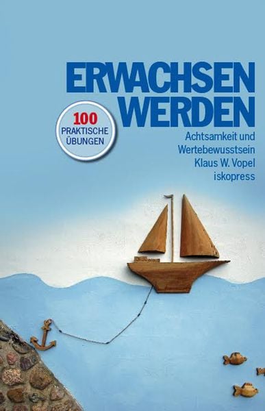 Erwachsen werden, Taschenbuch von Klaus W. Vopel, Iskopress, 978-3-89403-461-0