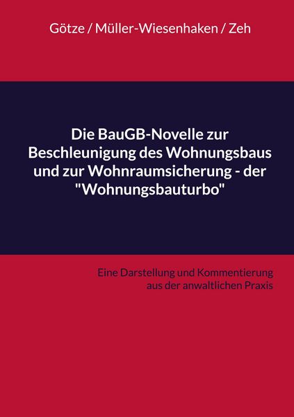 Produktbild: Die BauGB-Novelle zur Beschleunigung des Wohnungsbaus und zur Wohnraumsicherung - der "Wohnungsbauturbo"
