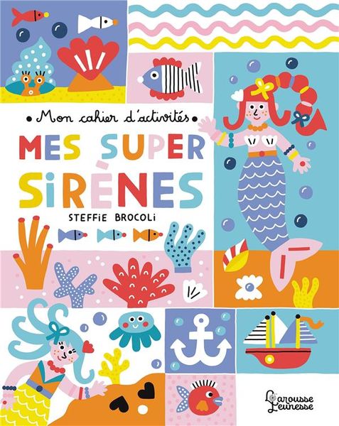 Produktbild: Mes super sir&egrave;nes : mon cahier d'activit&eacute;s