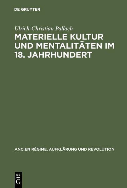 Produktbild: Materielle Kultur und Mentalit&auml;ten im 18. Jahrhundert