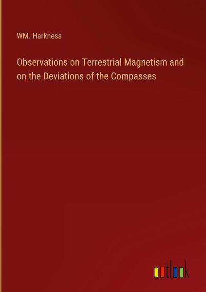 Produktbild: Observations on Terrestrial Magnetism and on the Deviations of the Compasses