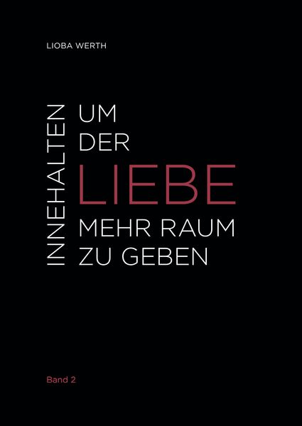Produktbild: Innehalten um der Liebe mehr Raum zu geben