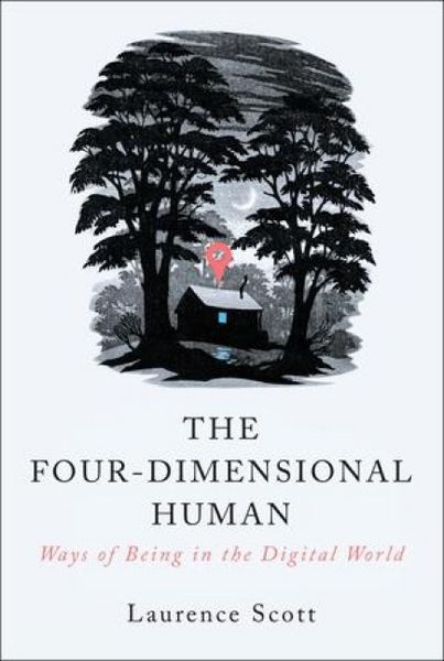 Produktbild: The Four-Dimensional Human: Ways of Being in the Digital World