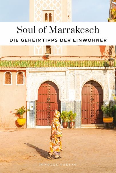 Soul of Marrakesch, Taschenbuch von Fabrice Nadjari , Zohar Benjelloun, Jonglez Verlag, 9782361959951
