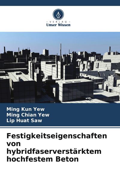 Produktbild: Festigkeitseigenschaften von hybridfaserverst&auml;rktem hochfestem Beton