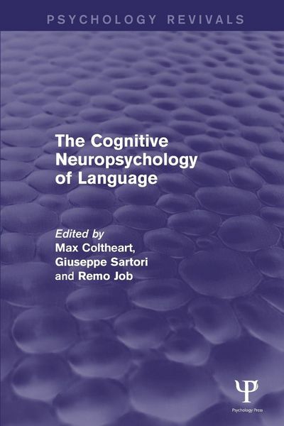 Produktbild: The Cognitive Neuropsychology of Language (Psychology Revivals)