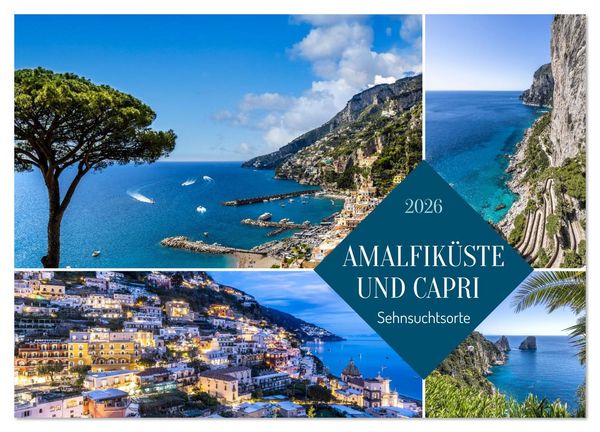 Produktbild: Amalfik&uuml;ste und Capri - Sehnsuchtsorte (Wandkalender 2026 DIN A3 quer), CALVENDO Monatskalender