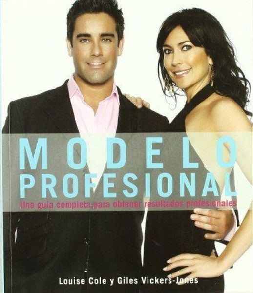 Produktbild: Modelo&nbsp;profesional&nbsp; : una&nbsp;gu&iacute;a&nbsp;completa&nbsp;para&nbsp;obtener&nbsp;resultados&nbsp;profesionales