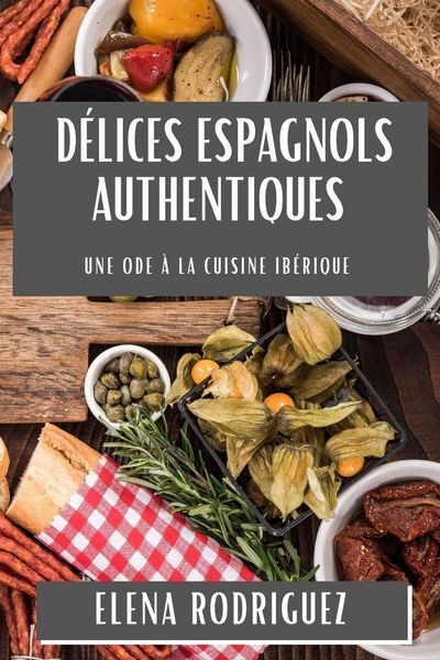 Produktbild: D&eacute;lices Espagnols Authentiques
