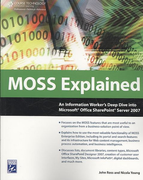 Produktbild: Moss Explained: An Information Worker's Deep Dive Into Microsoft Office Sharepoint Server 2007