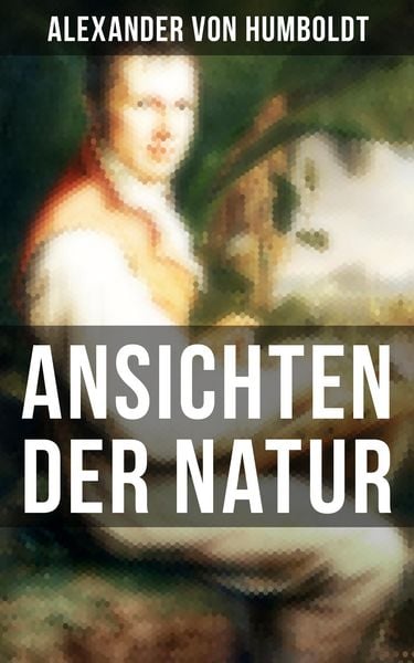 Produktbild: Alexander von Humboldt: Ansichten der Natur
