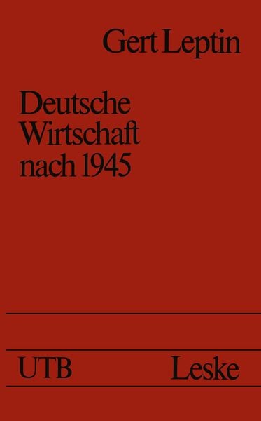 Deutsche Wirtschaft nach 1945, Taschenbuch von Gert Leptin, VS Verlag für Sozialwissenschaften, 9783322954640