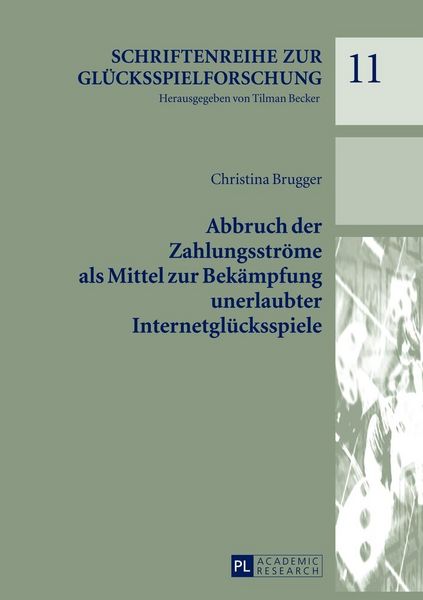 Produktbild: Abbruch der Zahlungsstr&ouml;me als Mittel zur Bek&auml;mpfung unerlaubter Internetgl&uuml;cksspiele