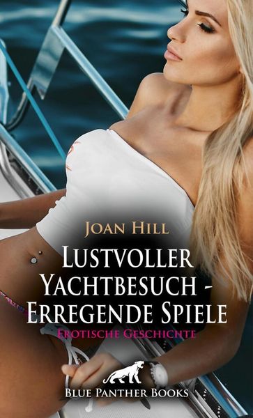 Produktbild: Lustvoller Yachtbesuch - Erregende Spiele | Erotische Geschichte + 1 weitere Geschichte