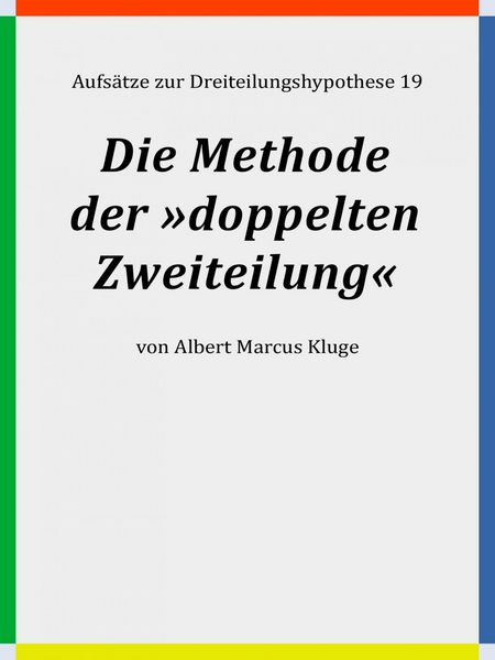 Produktbild: Die Methode der &raquo;doppelten Zweiteilung&laquo;