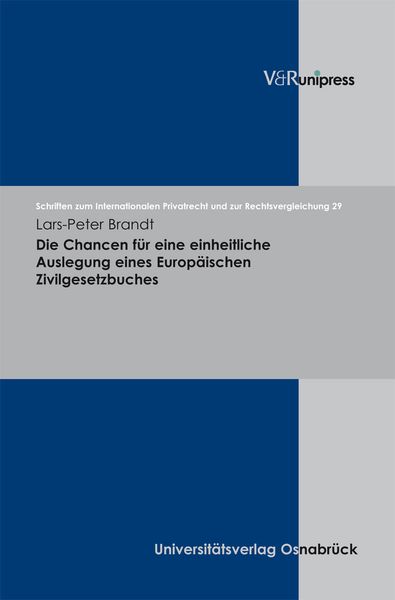 Produktbild: Die Chancen f&uuml;r eine einheitliche Auslegung eines Europ&auml;ischen Zivilgesetzbuches