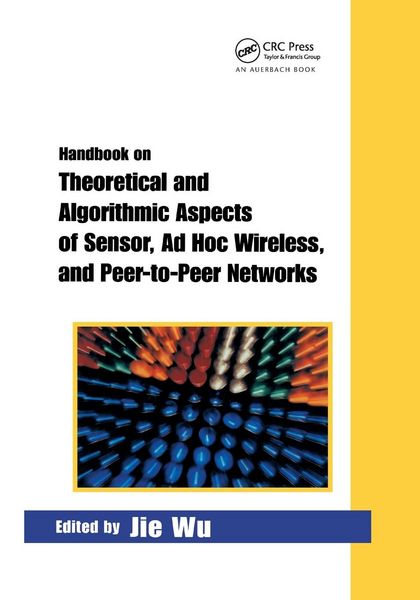 Produktbild: Handbook on Theoretical and Algorithmic Aspects of Sensor, AD Hoc Wireless, and Peer-To-Peer Networks
